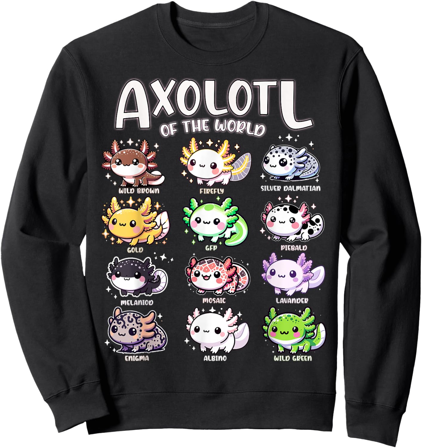 Axolotls Of The World Kawaii Types Of Axolotl Fish Amphibian Sweatshirt - Sweatshirt | Black