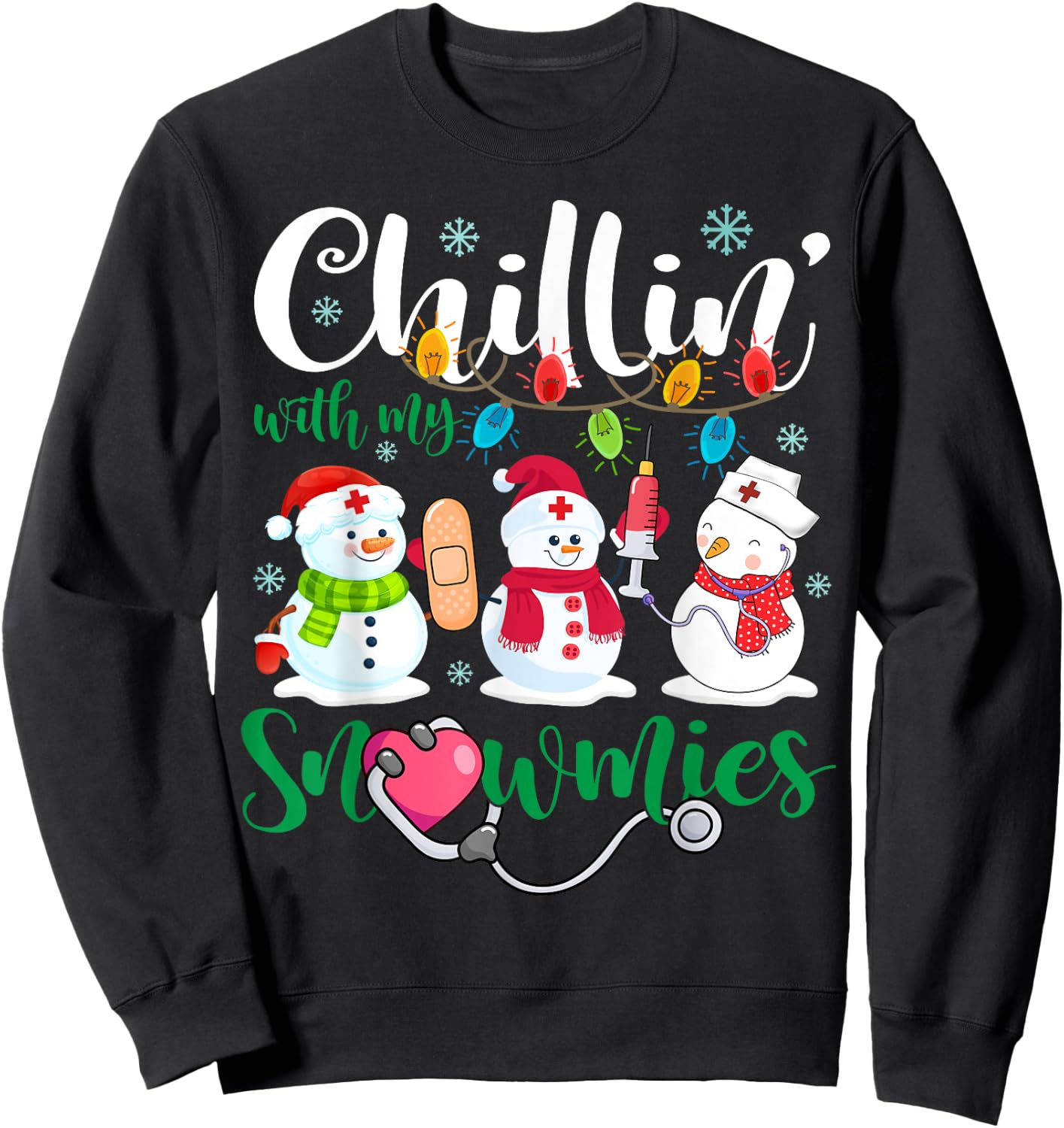Chillin With My Snowmies Nurse Stethoscope Light Christmas Sweatshirt - Sweatshirt | Black