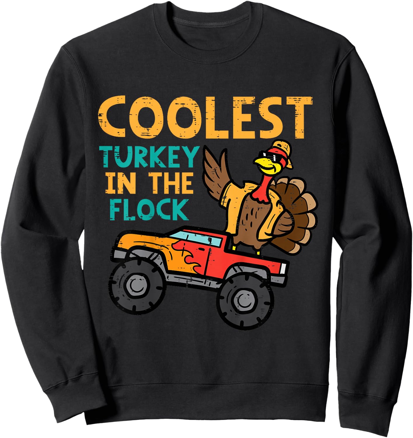 Kids Thanksgiving Monster Truck Coolest Turkey Flock Toddler Boys Sweatshirt - Sweatshirt | Black
