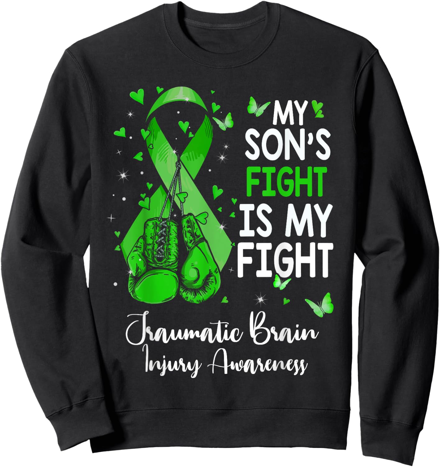 My Son’s Fight Is My fightt Traumatic Brain Injury Awareness Sweatshirt - Sweatshirt | Black