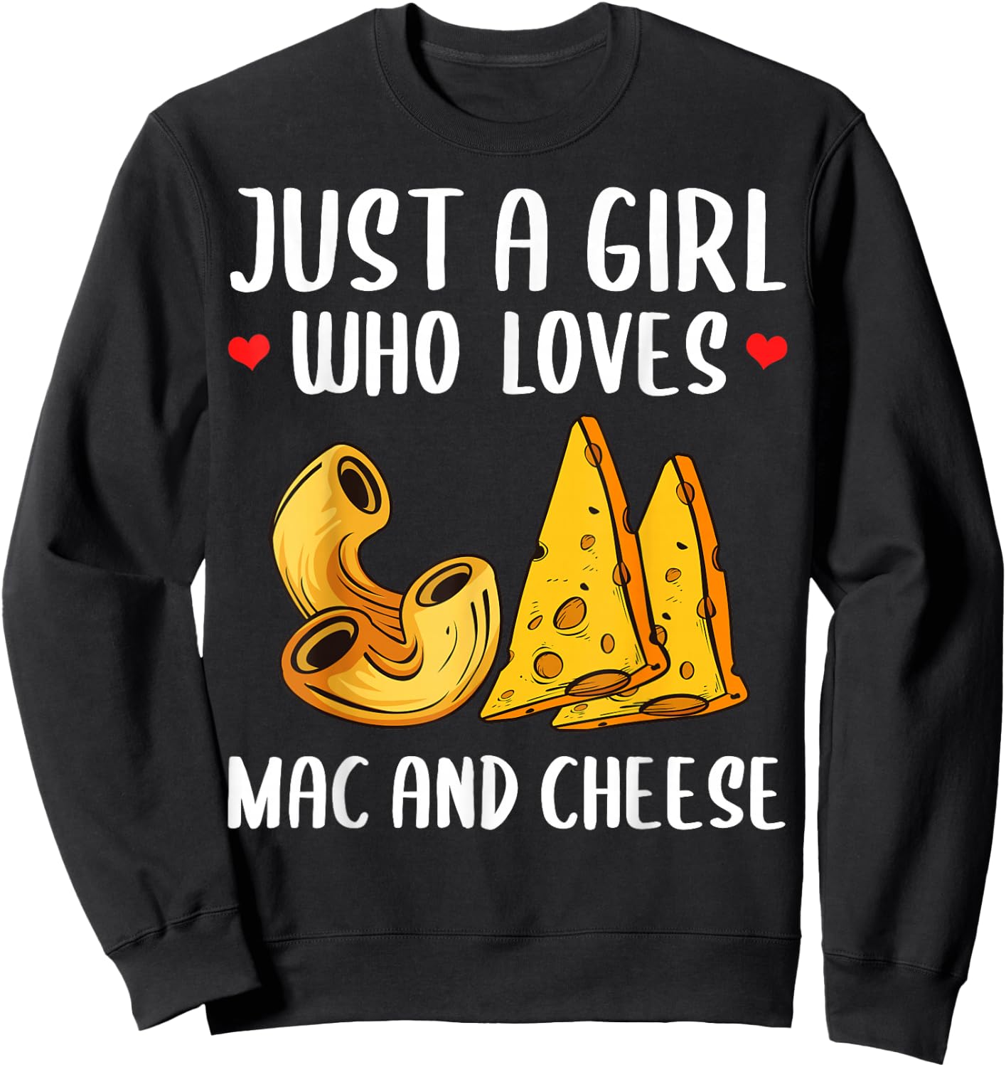 Funny Mac And Cheese Design For Girls Women Macaroni Cheese Sweatshirt - Sweatshirt | Black