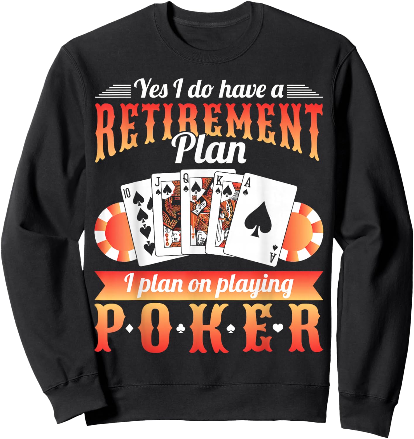 Retirement Plan Poker Sweatshirt - Sweatshirt | Black