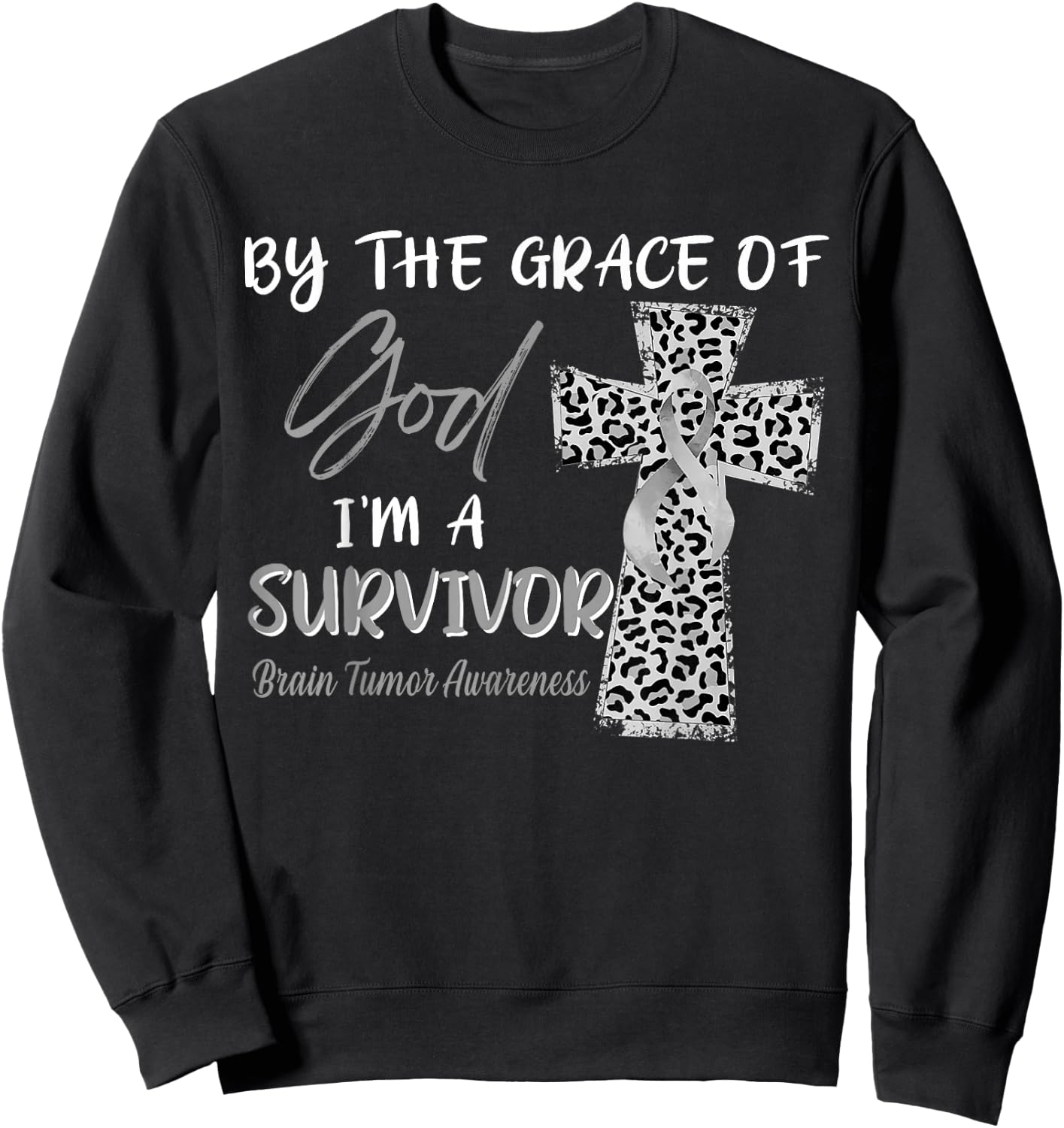 I'm A Survivor Brain Tumor Awareness Grey Ribbon Sweatshirt - Sweatshirt | Black
