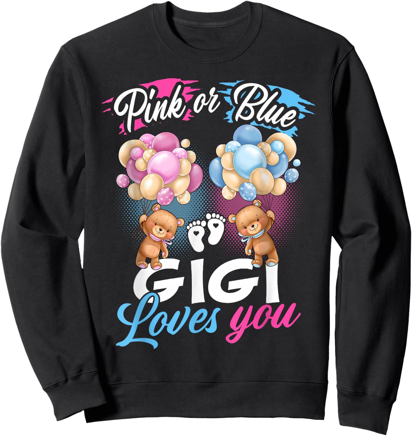 Bears Pink Or Blue Gigi Loves You Gender Reveal Sweatshirt - Sweatshirt | Black