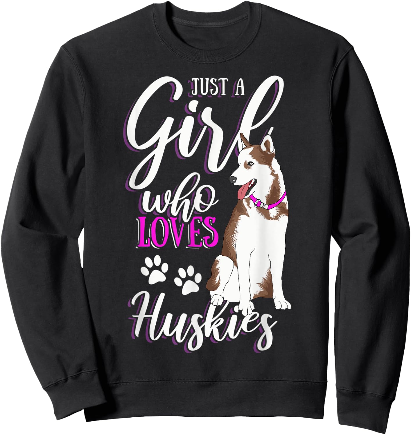 Husky Dog Lovers Just A Girl Who Loves Huskies Husky Lovers Sweatshirt - Sweatshirt | Black