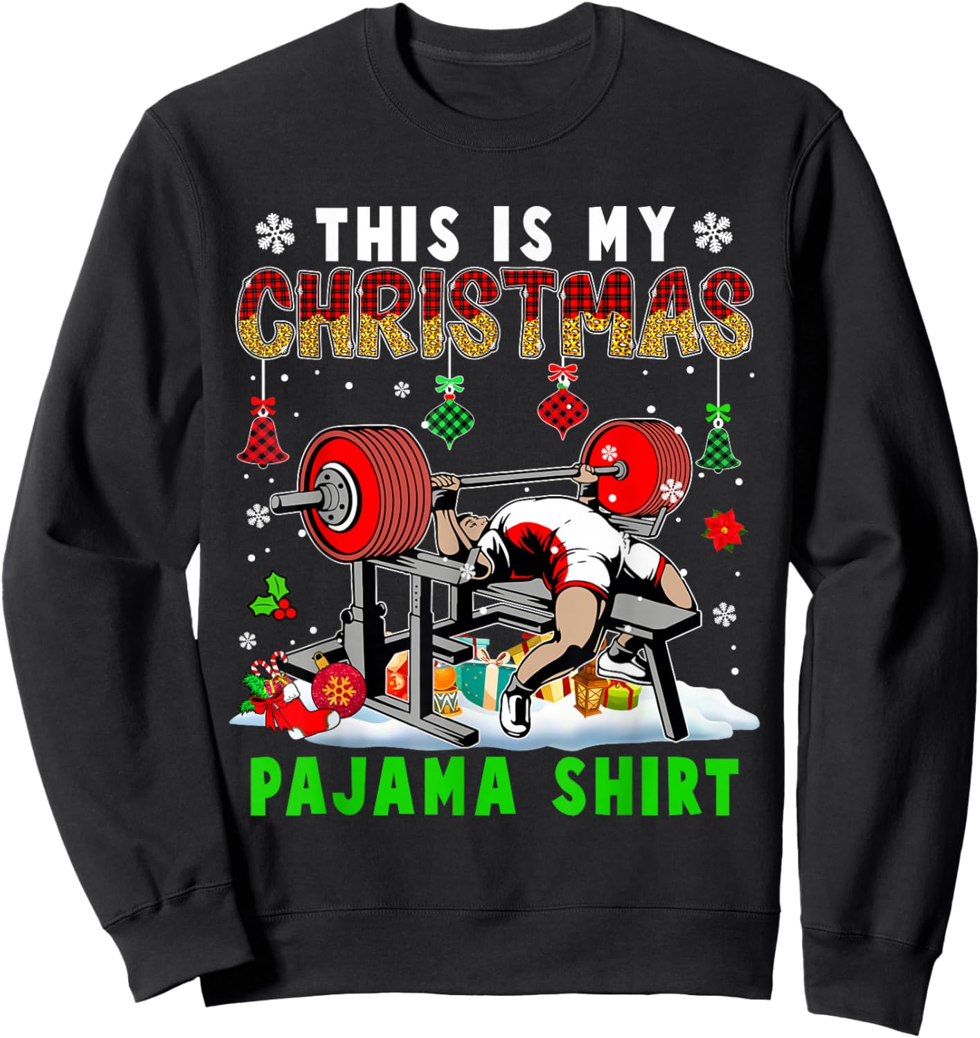 This Is My Christmas Pajama Shirt Santa Powerlifting Gym Sweatshirt - Sweatshirt | Black