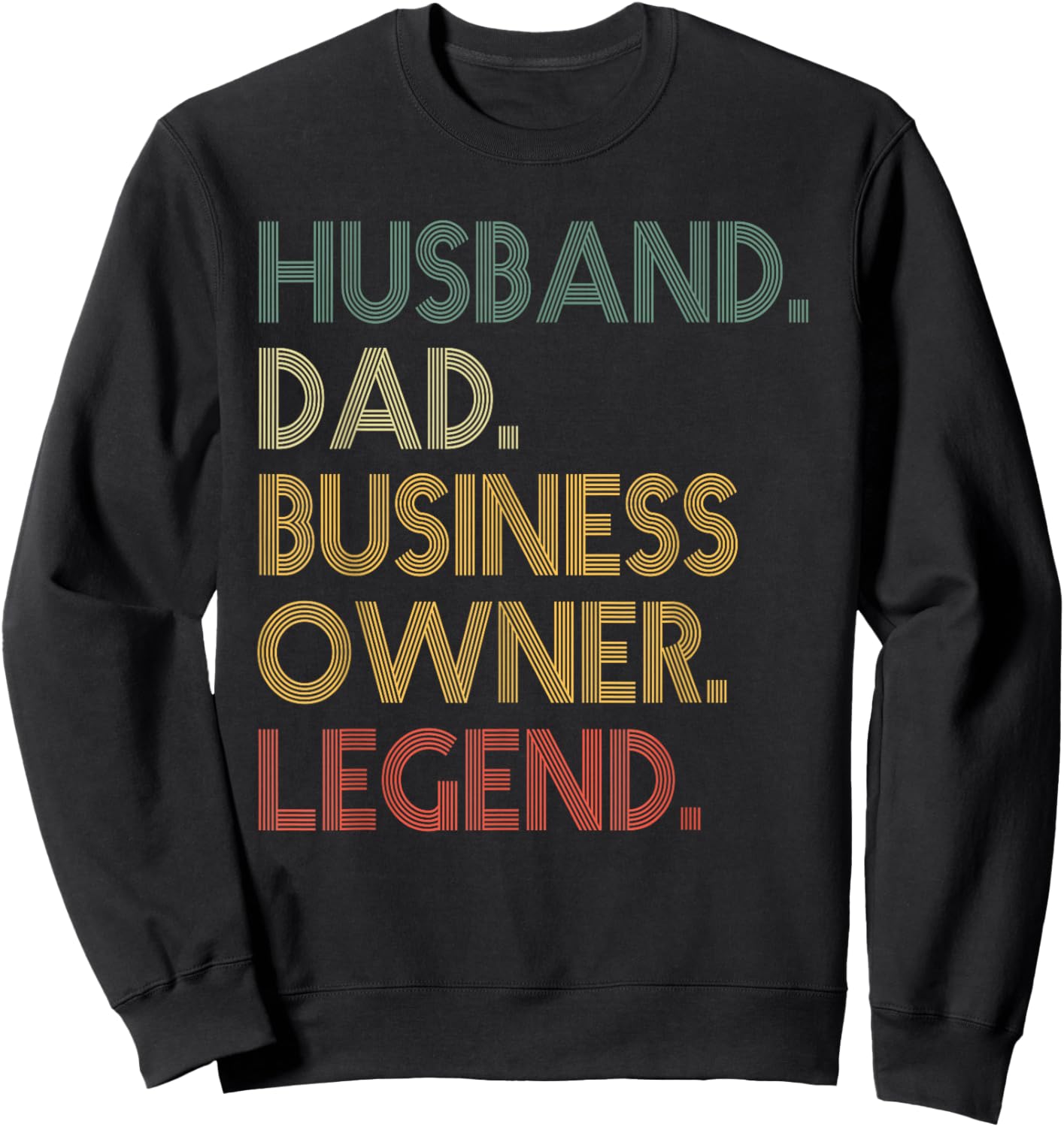 husband Dad Business Owner legend Entrepreneur husband dad Sweatshirt - Sweatshirt | Black