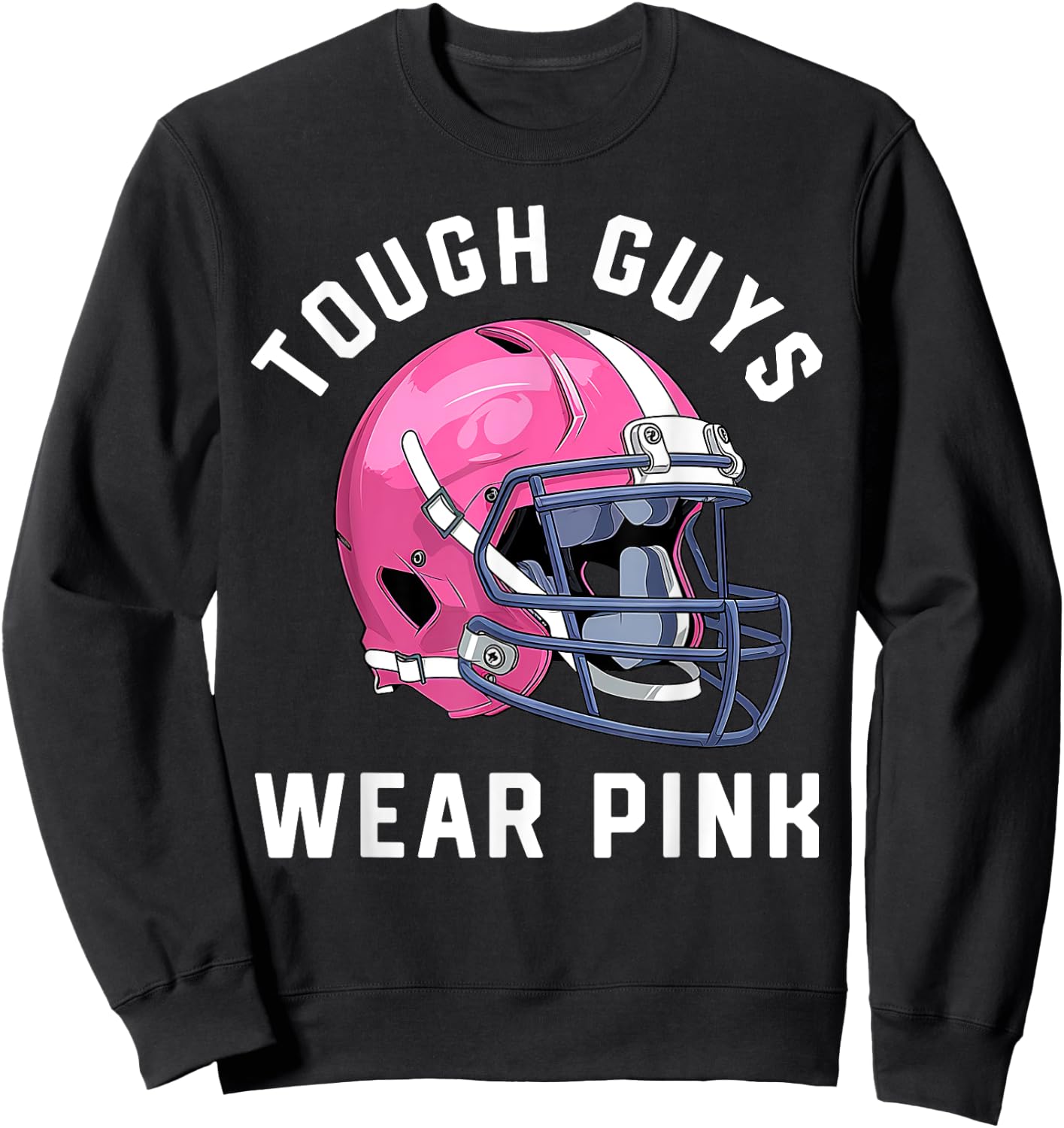 Tough Guys Wear Pink Breast Cancer Awareness Football Sweatshirt - Sweatshirt | Black