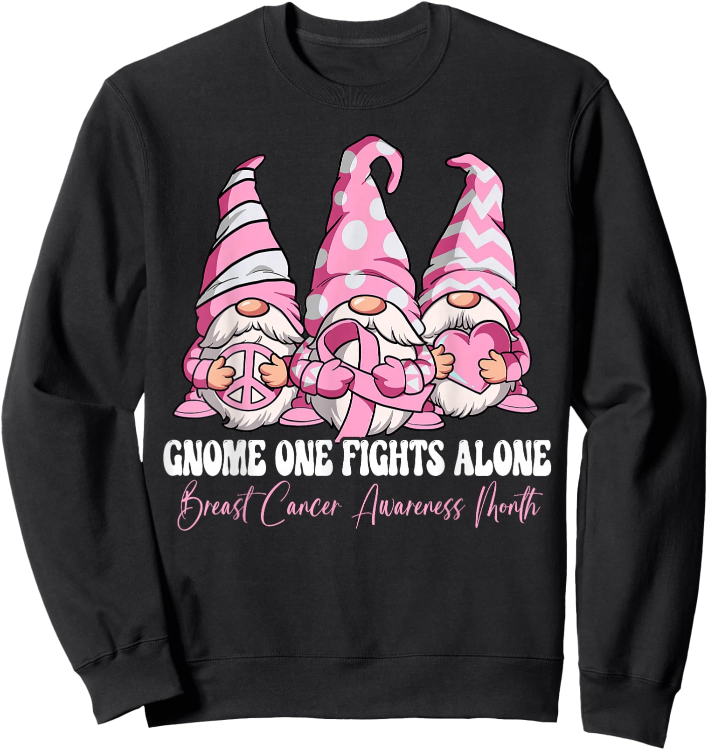 Gnome One Fights Alone Breast Cancer Awareness Month Sweatshirt - Sweatshirt | Black