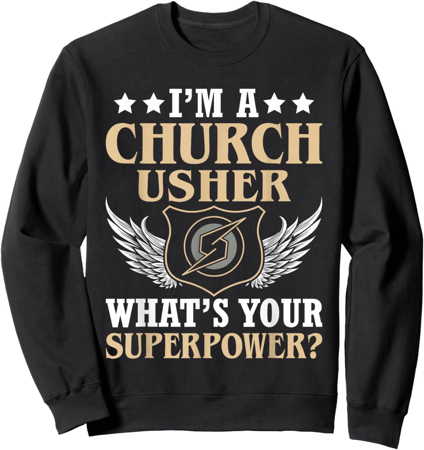 I'm-A Church Usher What's You Superpower Christian Faith Sweatshirt - Sweatshirt | Black