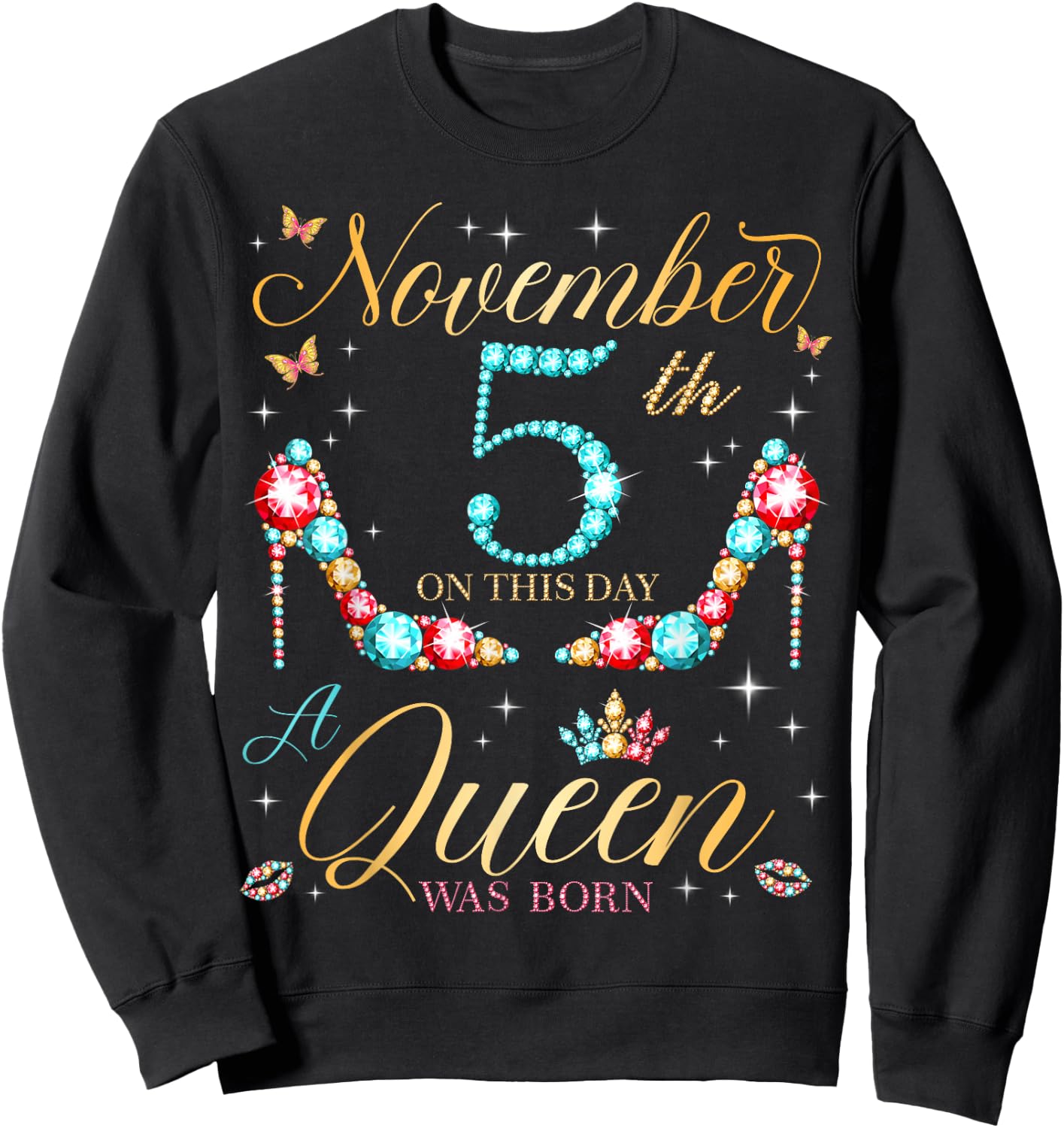 On November 5th A Queen Was Born on November 5 Birthday Sweatshirt - Sweatshirt | Black