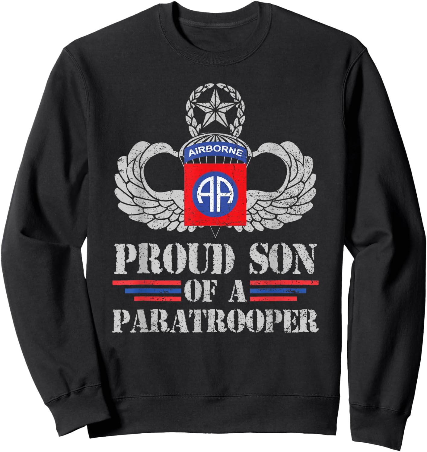 Proud Son Of 82nd Airborne Division Veteran Paratrooper Sweatshirt - Sweatshirt | Black