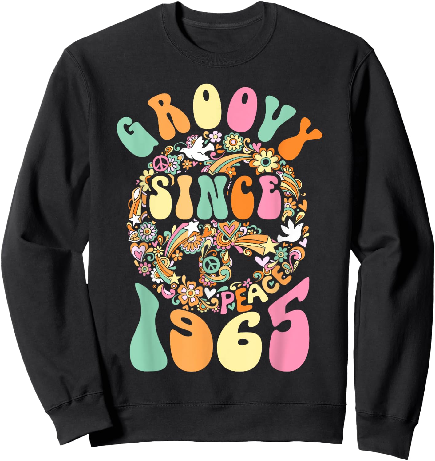 Groovy Since 1965 Peace For Vintage Birthday Party 60s 70s Sweatshirt - Sweatshirt | Black