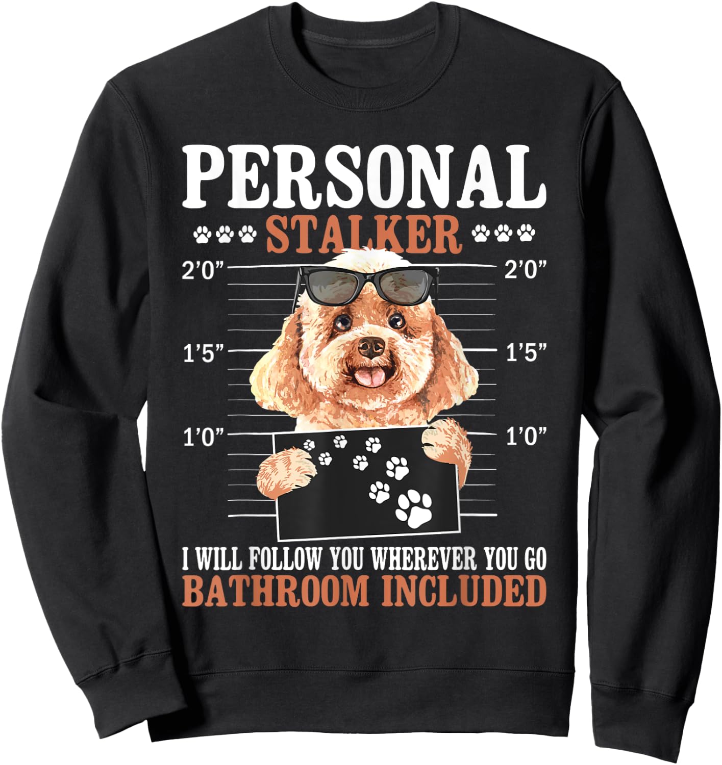 I Will Follow You Wherever You Go - Dog Trainer Puppy Lover Sweatshirt - Sweatshirt | Black