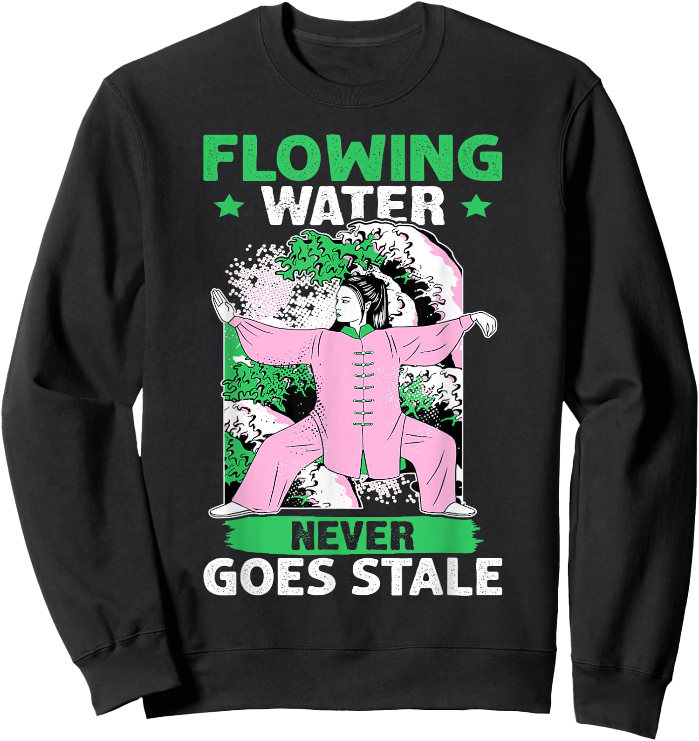 Tai Chi: Flowing Water Never Goes Stale Sweatshirt - Sweatshirt | Black