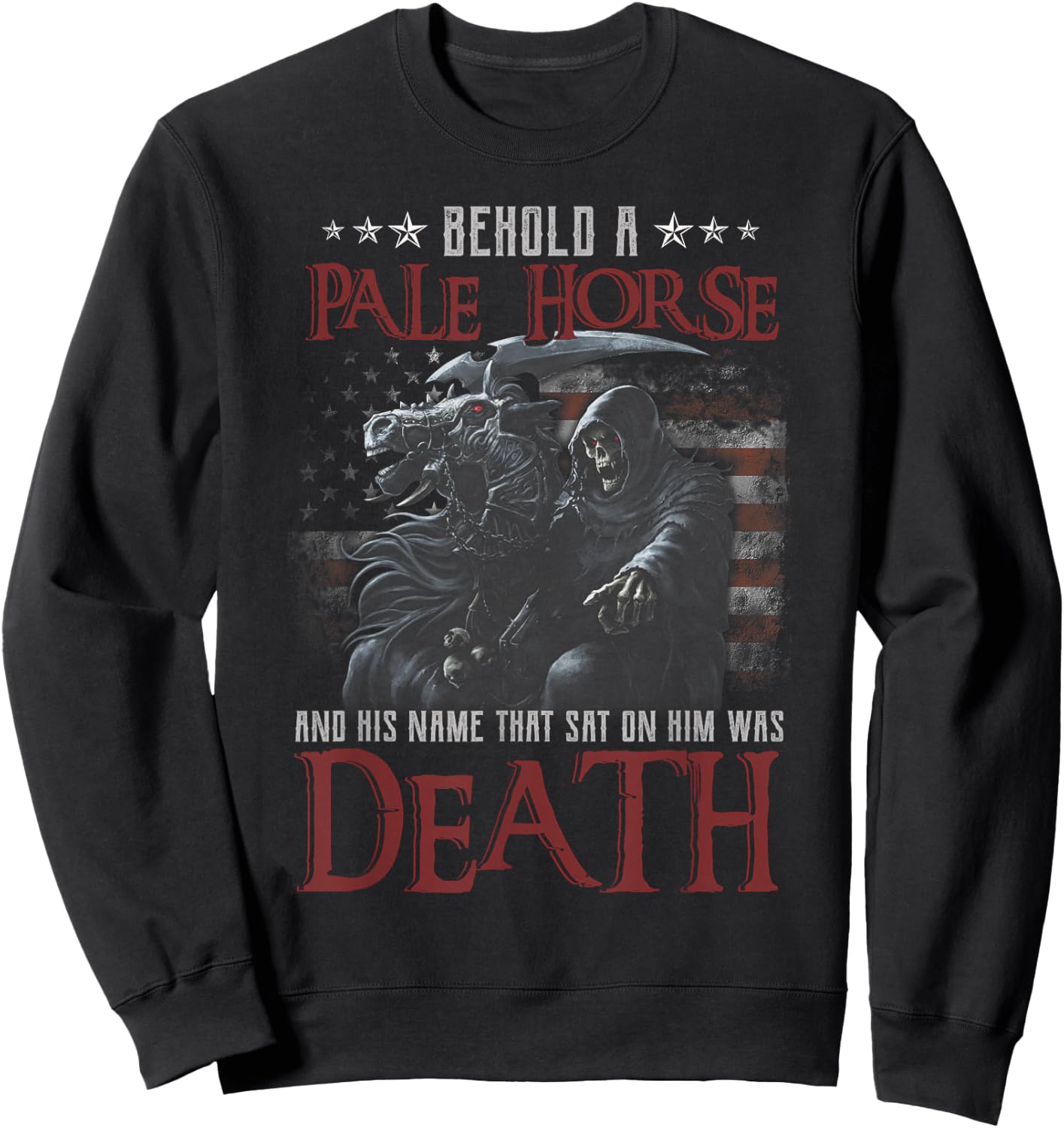 Behold A Pale Horse And His Name That Sat On Him Was Death Sweatshirt - Sweatshirt | Black
