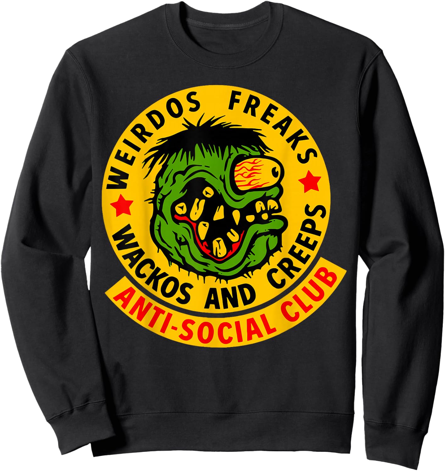 Weirdos Freaks Wackos and Creeps Sweatshirt - Sweatshirt | Black