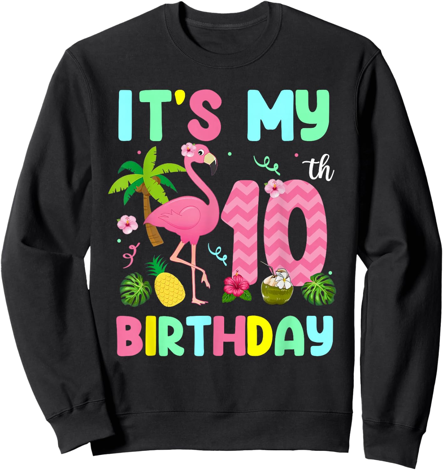 It's My 10th Birthday Flamingo Shirt Hawaii 10 Yrs Old Girl Sweatshirt - Sweatshirt | Black
