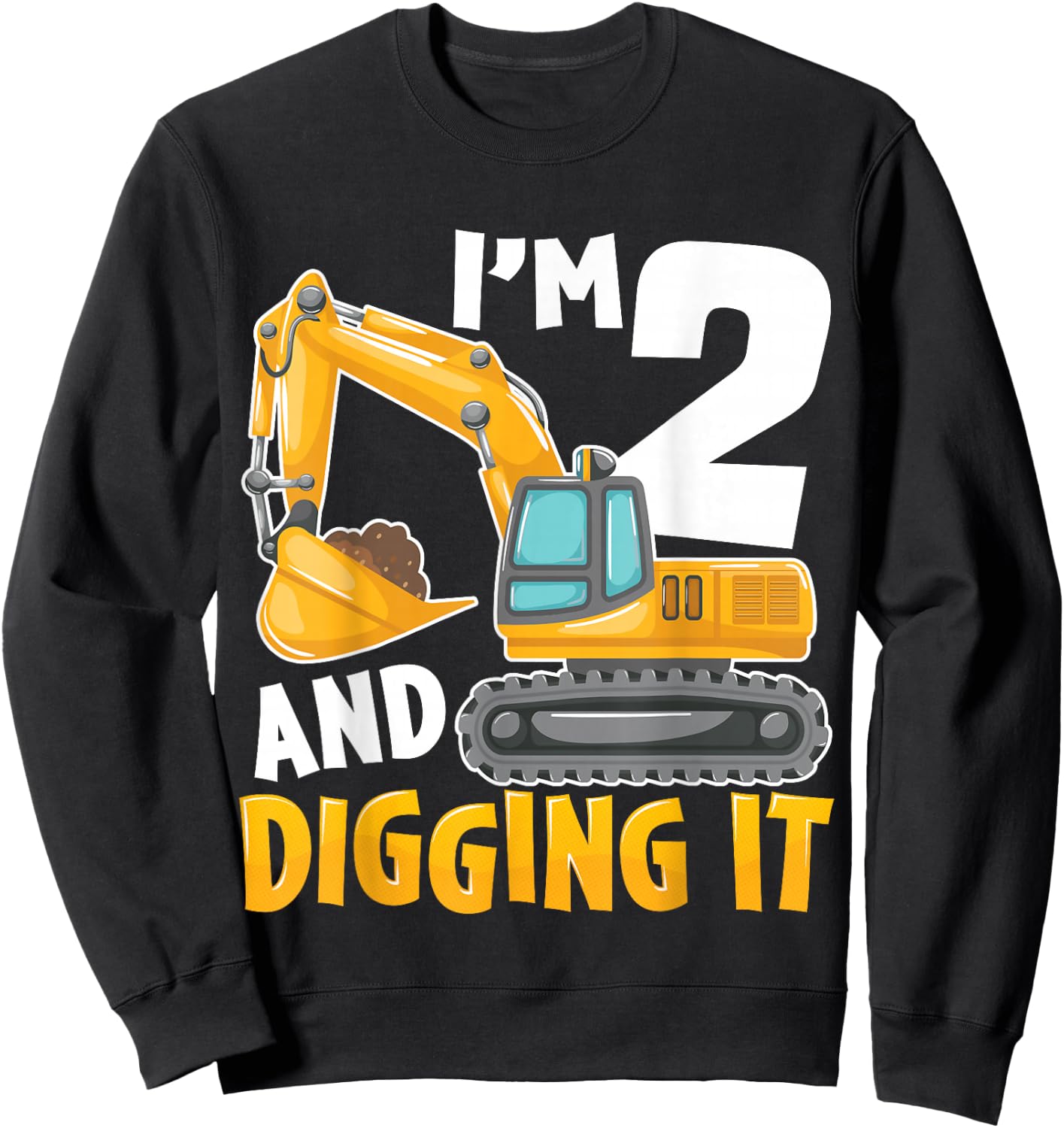 I'm Two 2 Year Old 2nd Birthday Boy Excavator Construction Sweatshirt - Sweatshirt | Black