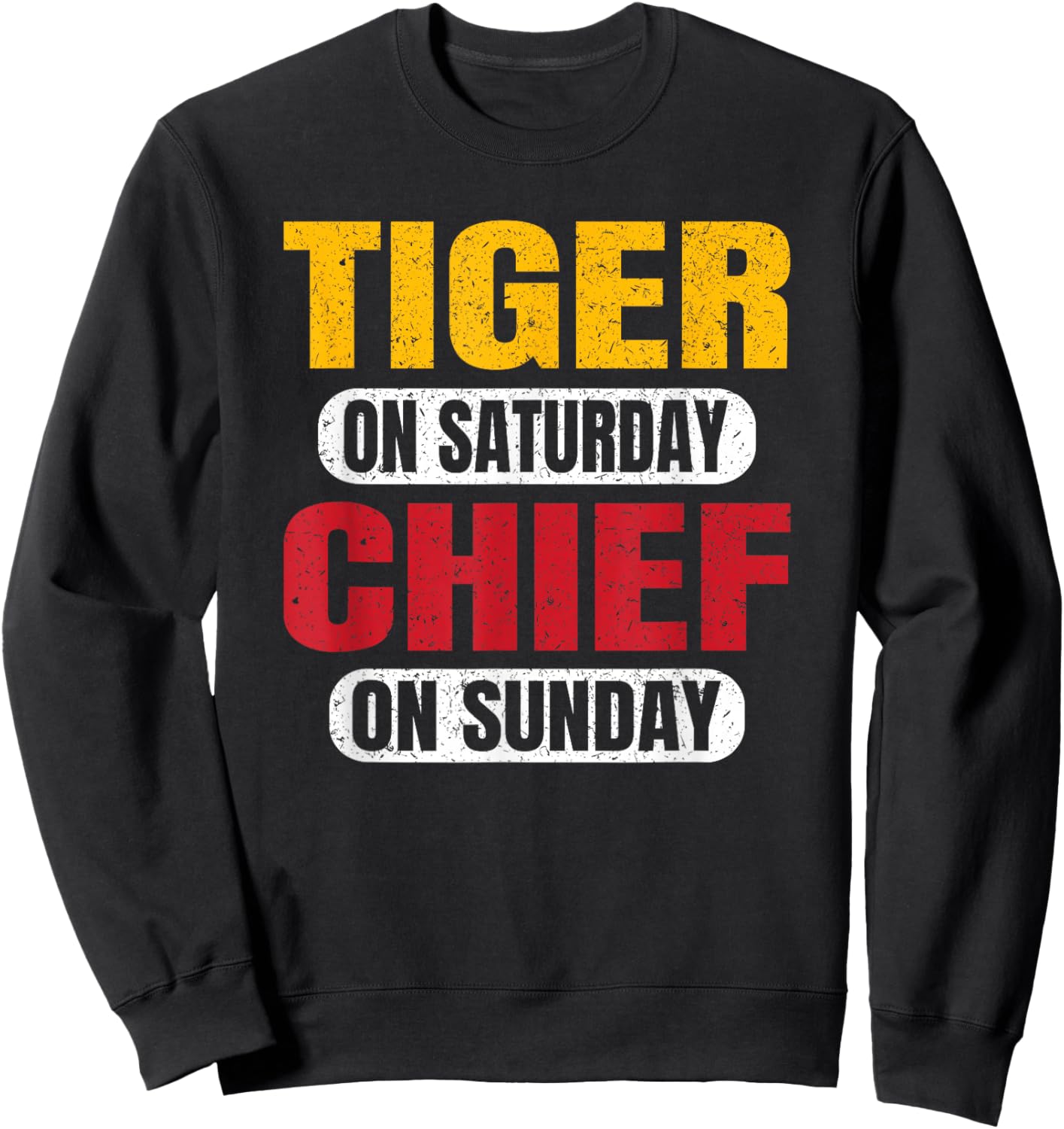 Tiger On Saturday Chief On Sunday Sports Fans Vintage Funny Sweatshirt - Sweatshirt | Black