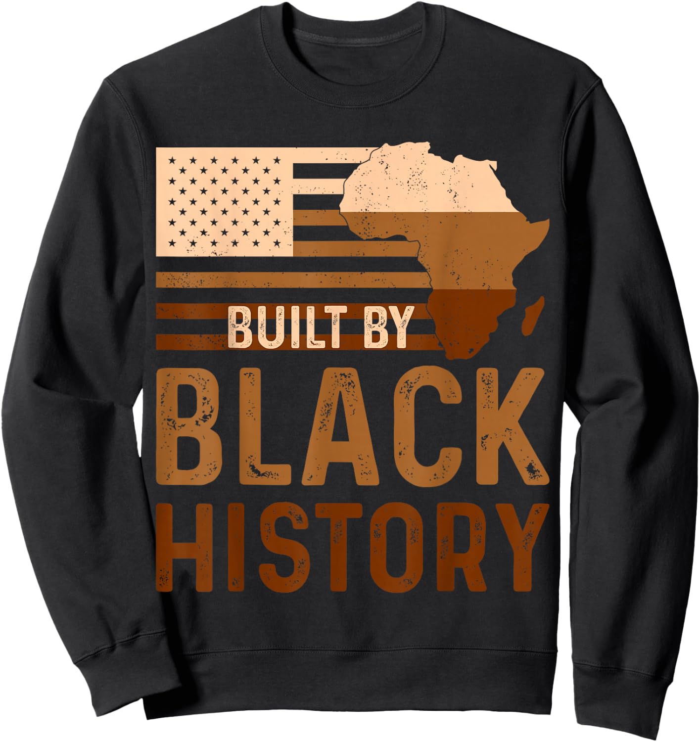 Built By Black History Month Melanin African American Flag Sweatshirt - Sweatshirt | Black