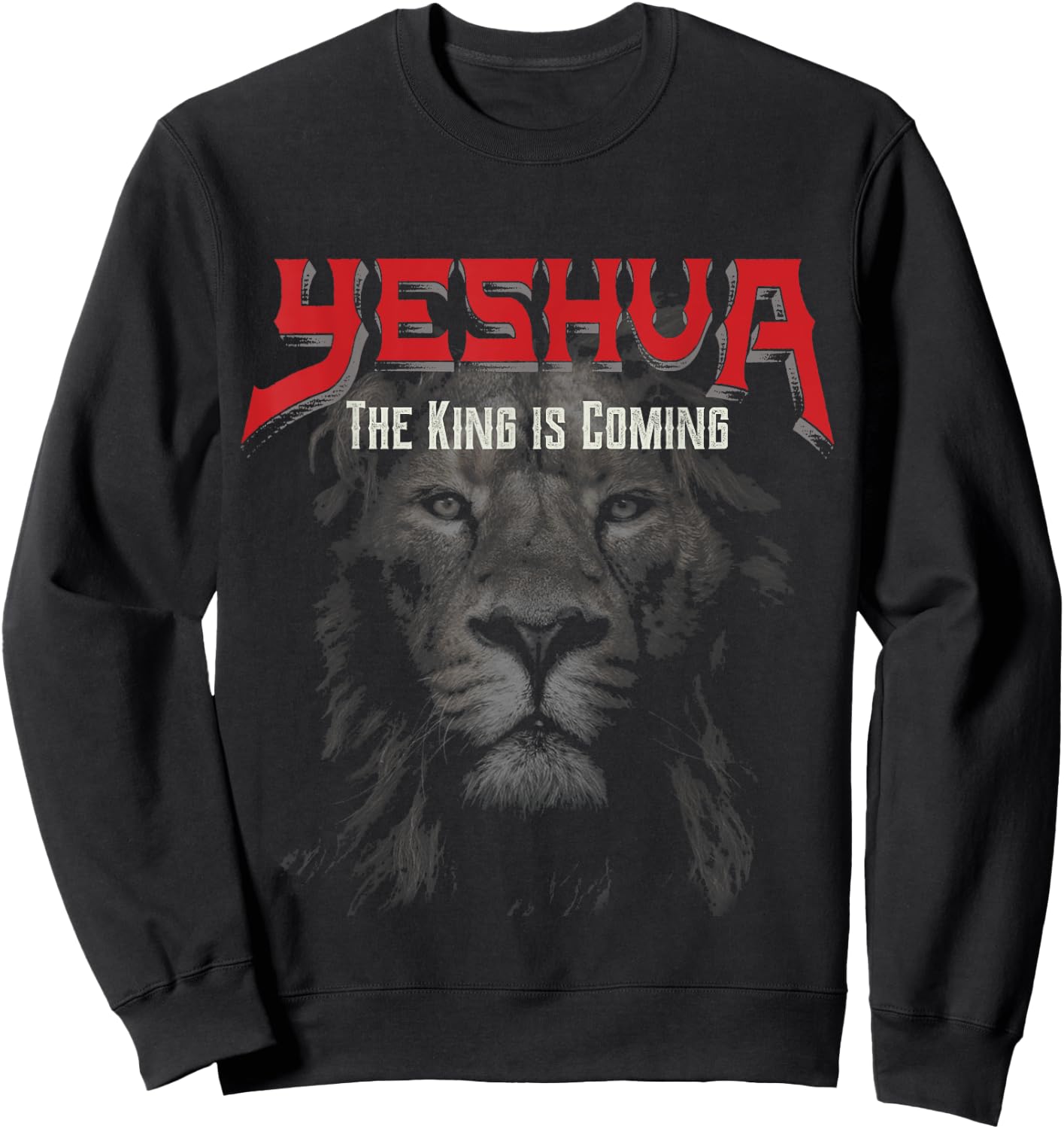 Yeshua The King is Coming Christian Sweatshirt - Sweatshirt | Black