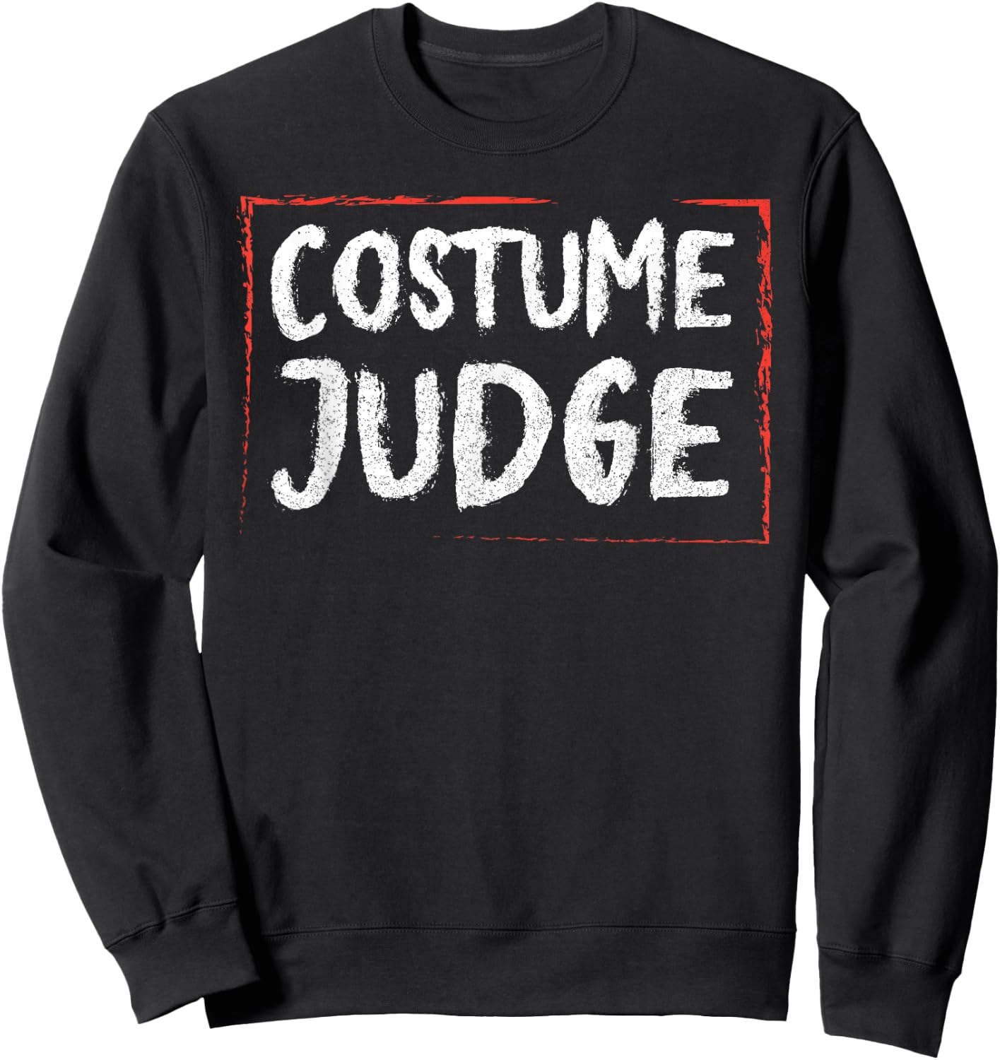 Costume Judge | Halloween Apparel Funny Halloween Sweatshirt - Sweatshirt | Black