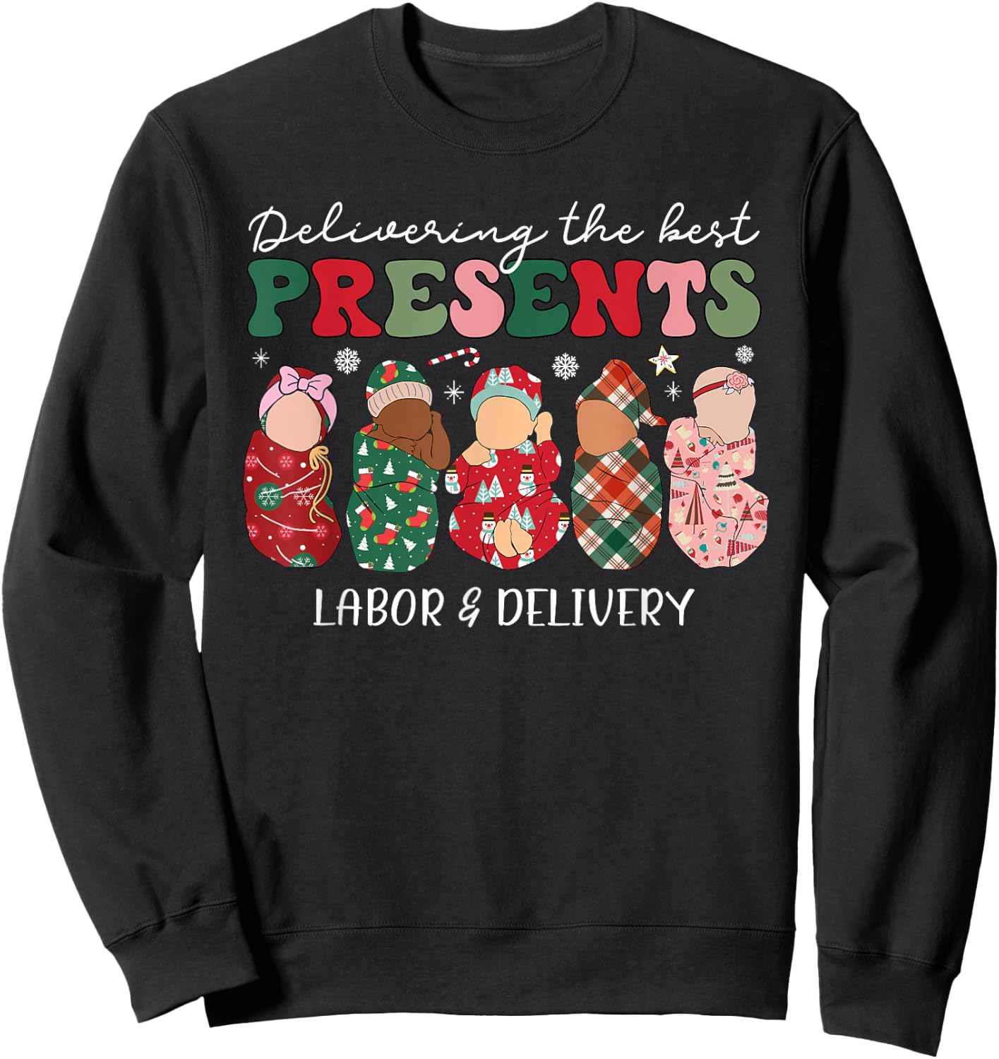 Delivering The Best Presents Labor Delivery Nurse Christmas Sweatshirt - Sweatshirt | Black