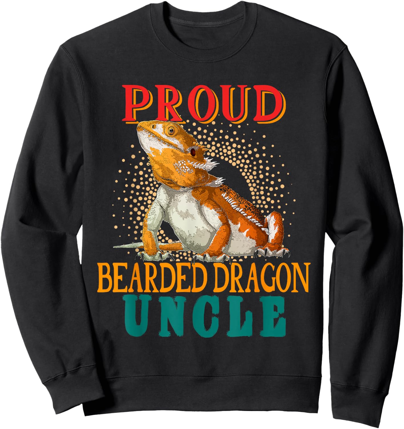 Vintage Proud Bearded Dragon Uncle Cute Bearded Dragon Sweatshirt - Sweatshirt | Black