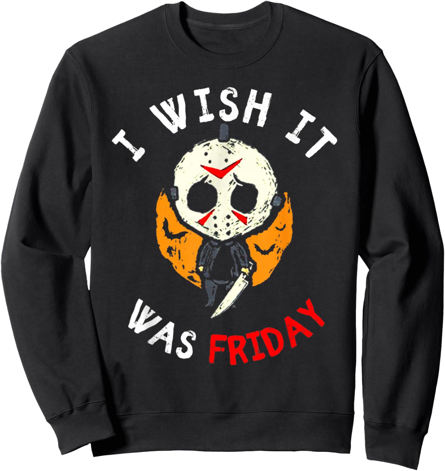 I Wish It was Friday Funny Scary Halloween Sweatshirt - Sweatshirt | Black