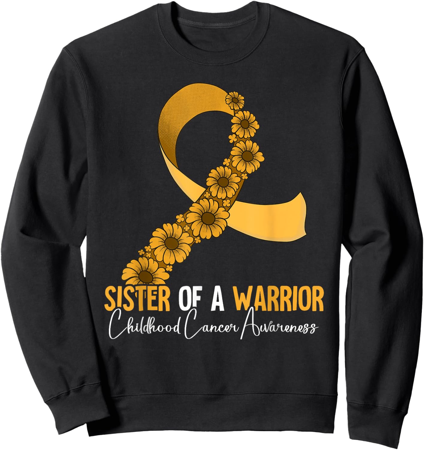 Sister Of A Warrior Childhood Cancer Awareness Sweatshirt - Sweatshirt | Black