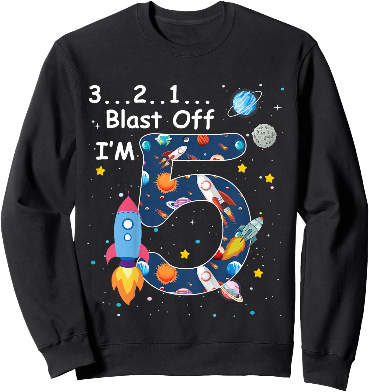 Kids Outer Space Blast Off 5 Year Old 5th Birthday Boys Girls Sweatshirt - Sweatshirt | Black
