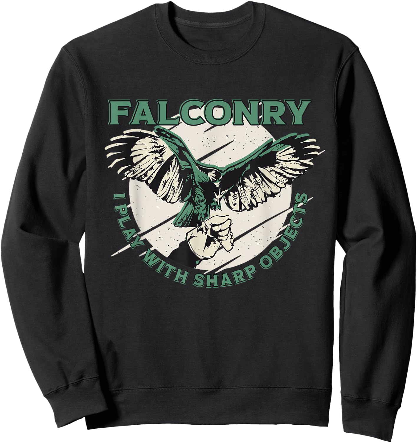 Funny Falconry I Play With Sharp Objects Falconry Sweatshirt - Sweatshirt | Black