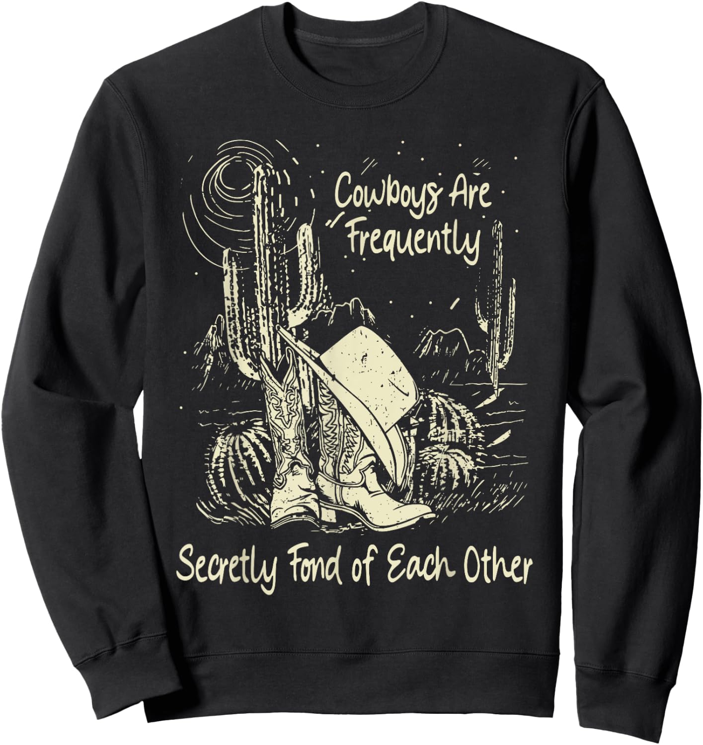 Cowboys Are Frequently, Secretly Fond Of Each Other Cowgirl Sweatshirt - Sweatshirt | Black