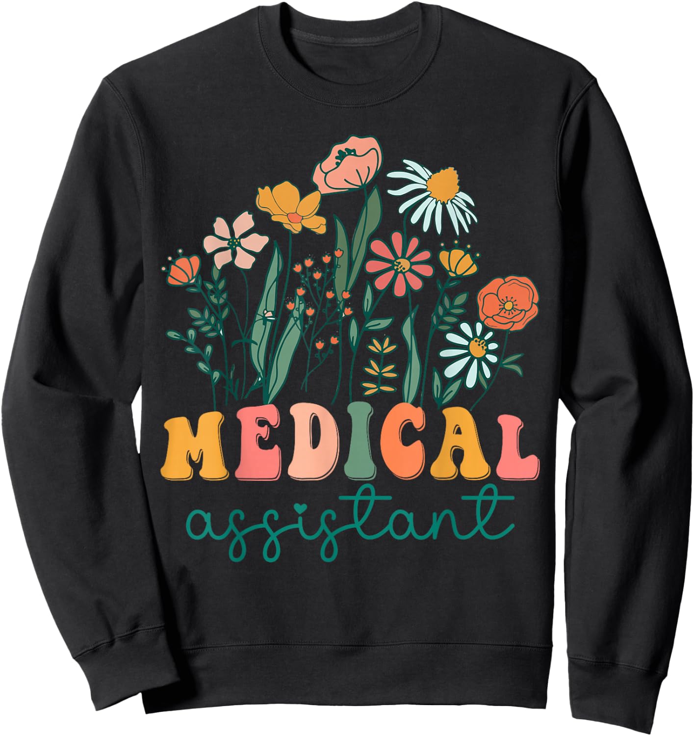Groovy Wildflower Medical Assistant Sweatshirt - Sweatshirt | Black