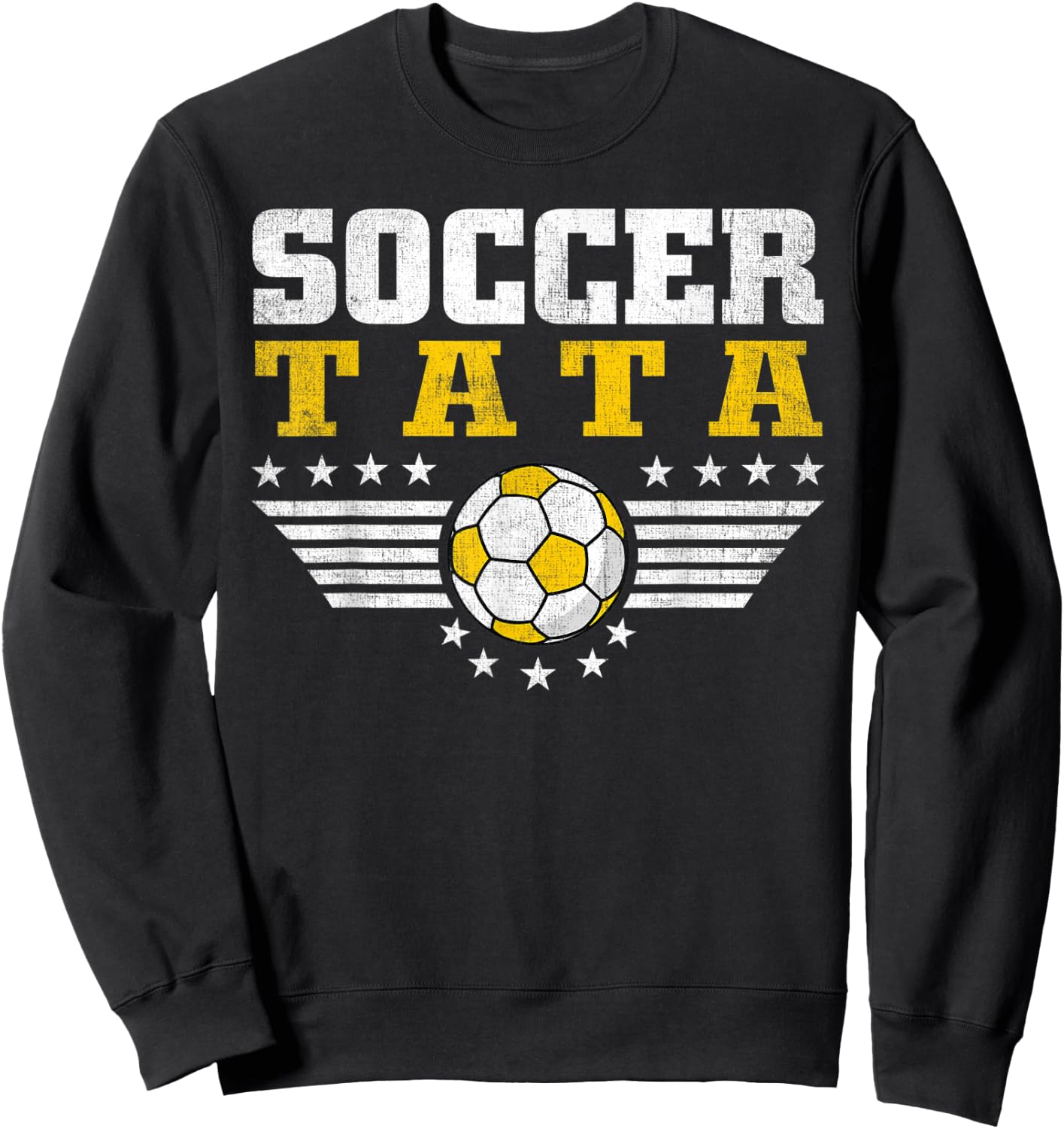 Soccer Tata - Soccer Player Funny Grandfather Soccer Sweatshirt - Sweatshirt | Black