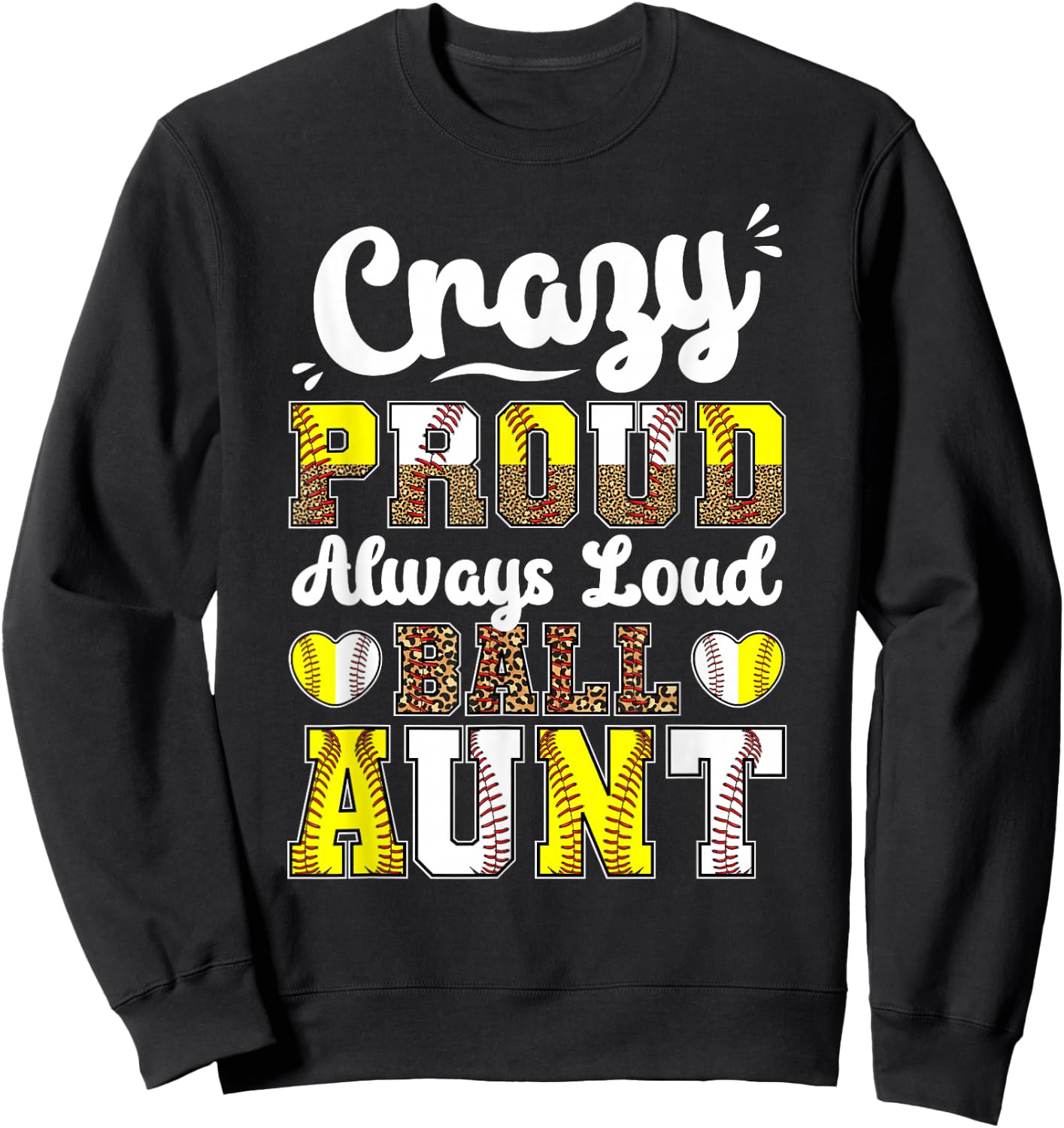 Loud Ball Auntie Softball Baseball Aunt Sweatshirt - Sweatshirt | Black