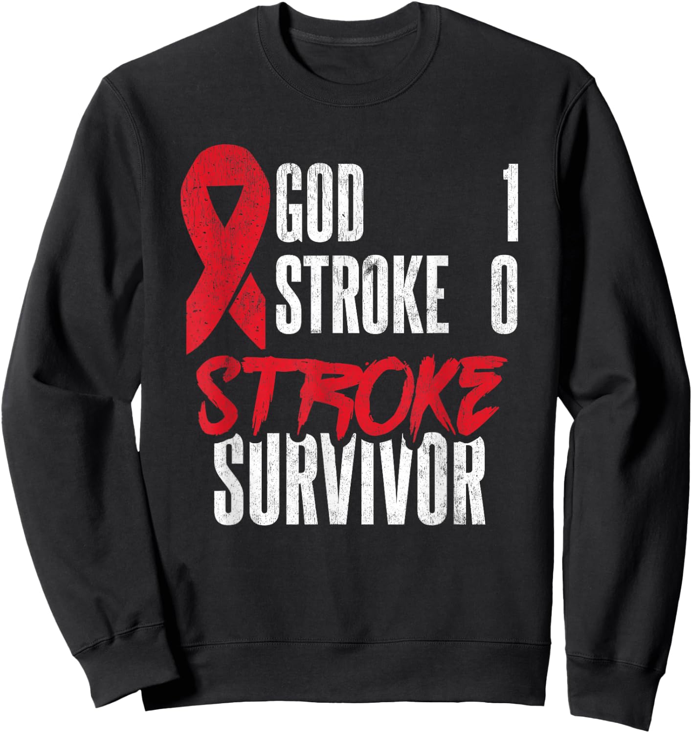 God 1 Stroke 0 Stoke Awareness Stroke Survivor Sweatshirt - Sweatshirt | Black