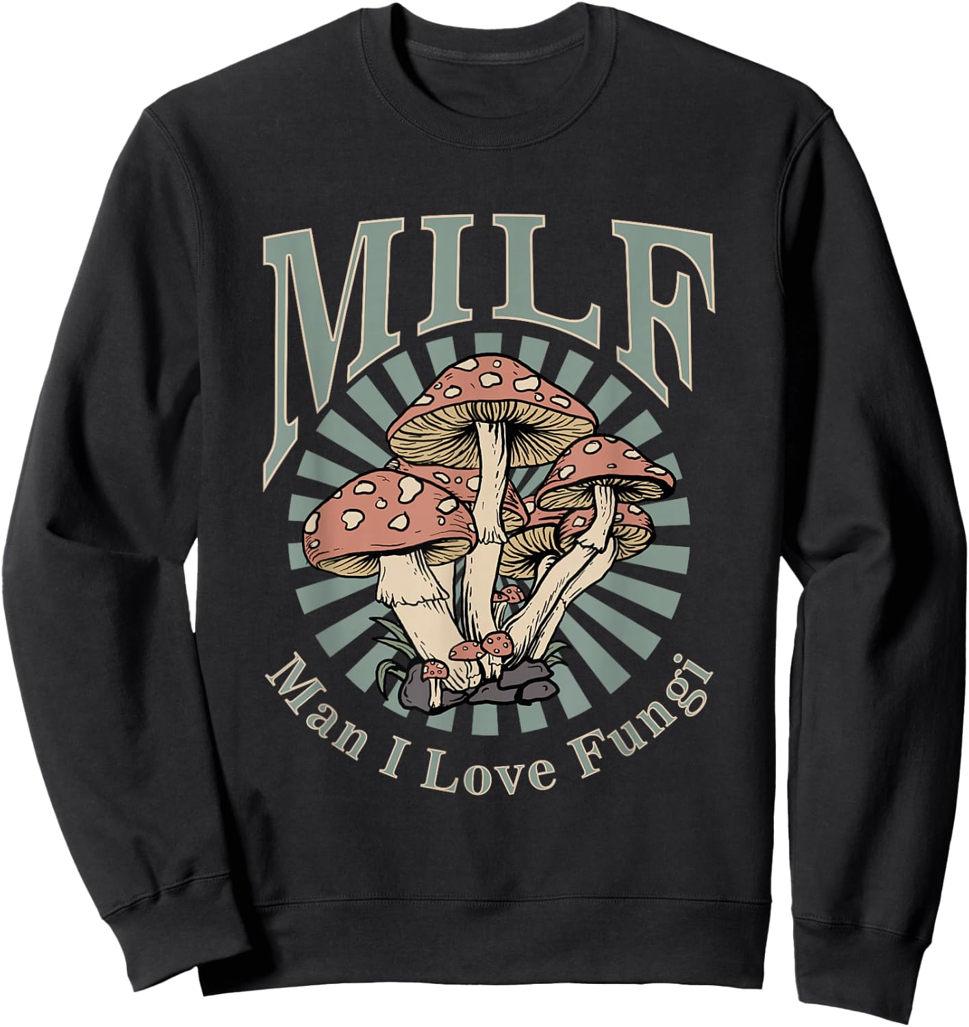 MILF Man I Love Fungi Sweatshirt - Sweatshirt | Black