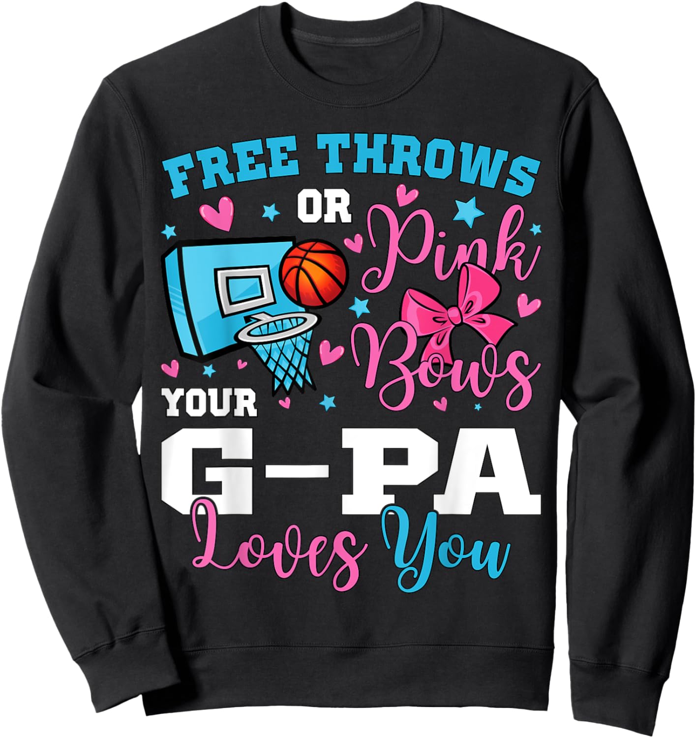 Free Throws or Pink Bows G-pa Loves You Gender Reveal Sweatshirt - Sweatshirt | Black