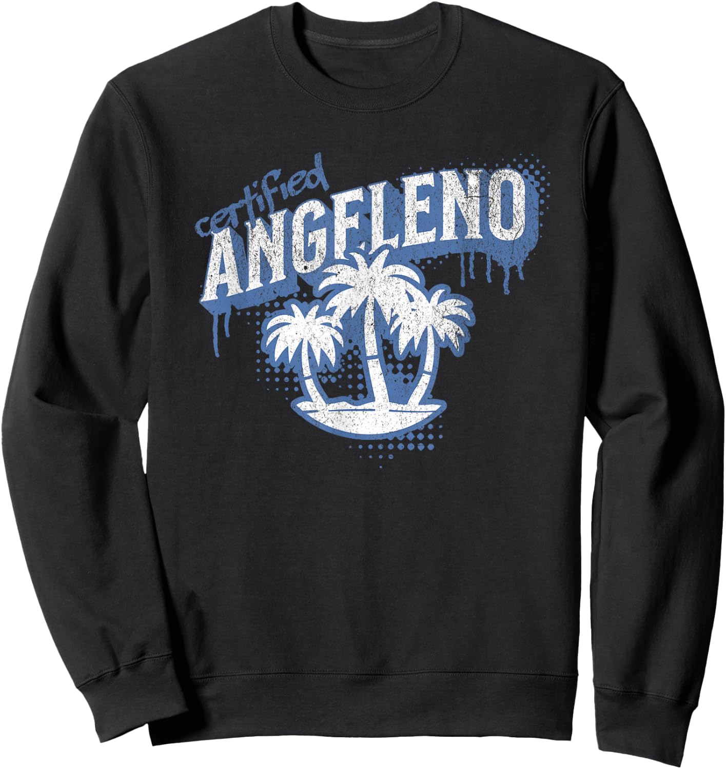 Certified Angeleno - City Pride Street Art Design Sweatshirt - Sweatshirt | Black