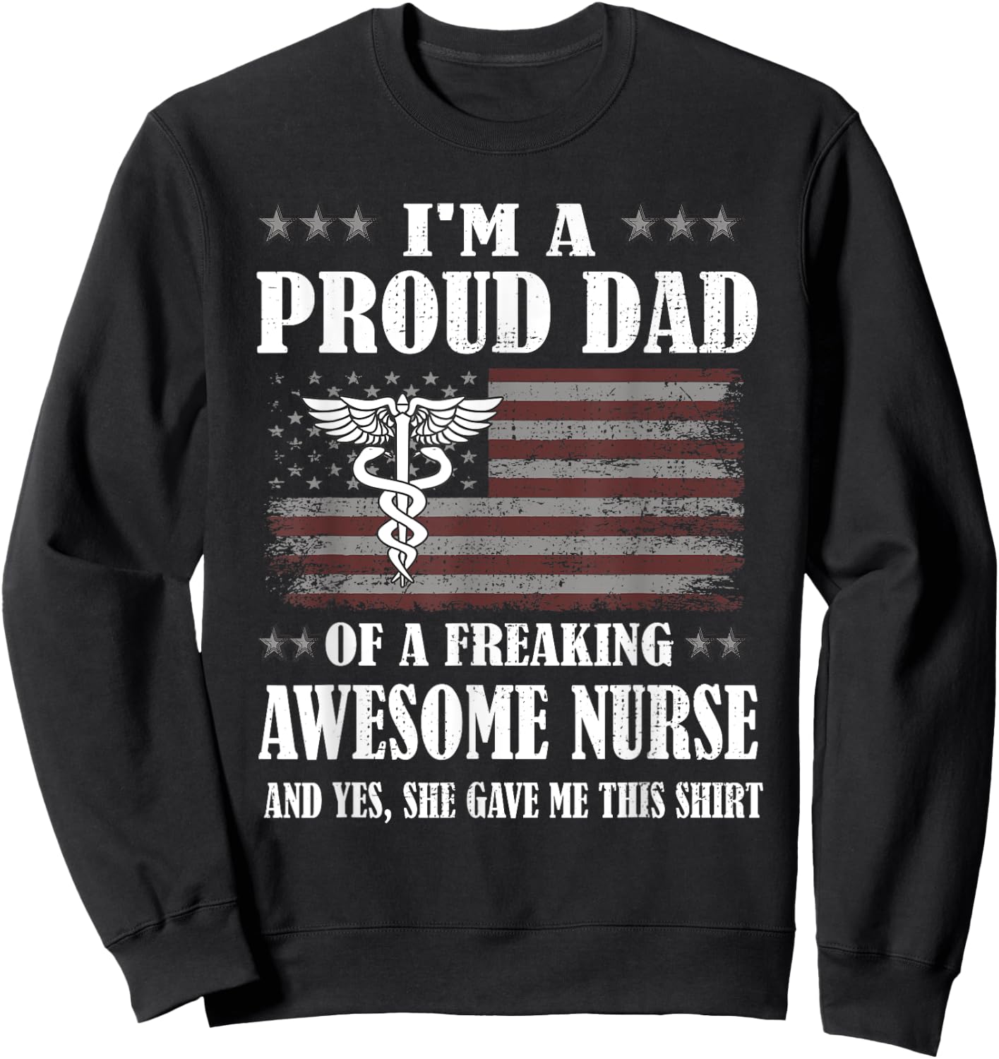 Proud Dad Of A Freaking Awesome Nurse Dad Father Nursing Sweatshirt - Sweatshirt | Black