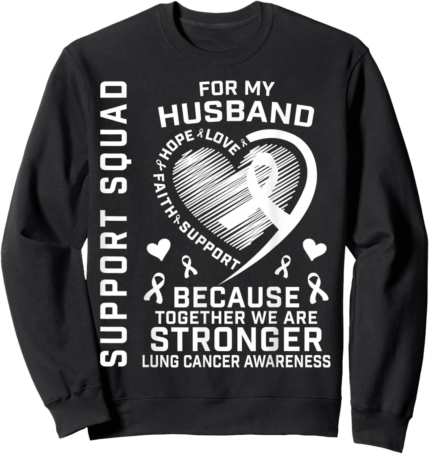 I Wear White Support Husband Lung Cancer Awareness Products Sweatshirt - Sweatshirt | Black