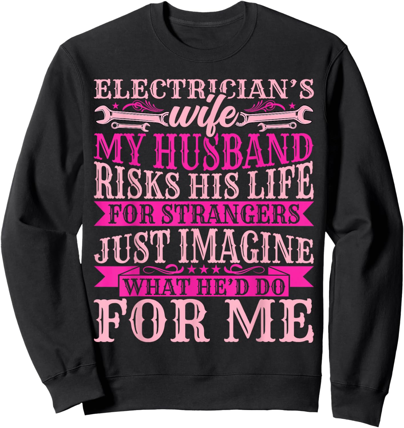 Electrician Wireman's Wife - Funny My Husband Risks His Life Sweatshirt - Sweatshirt | Black