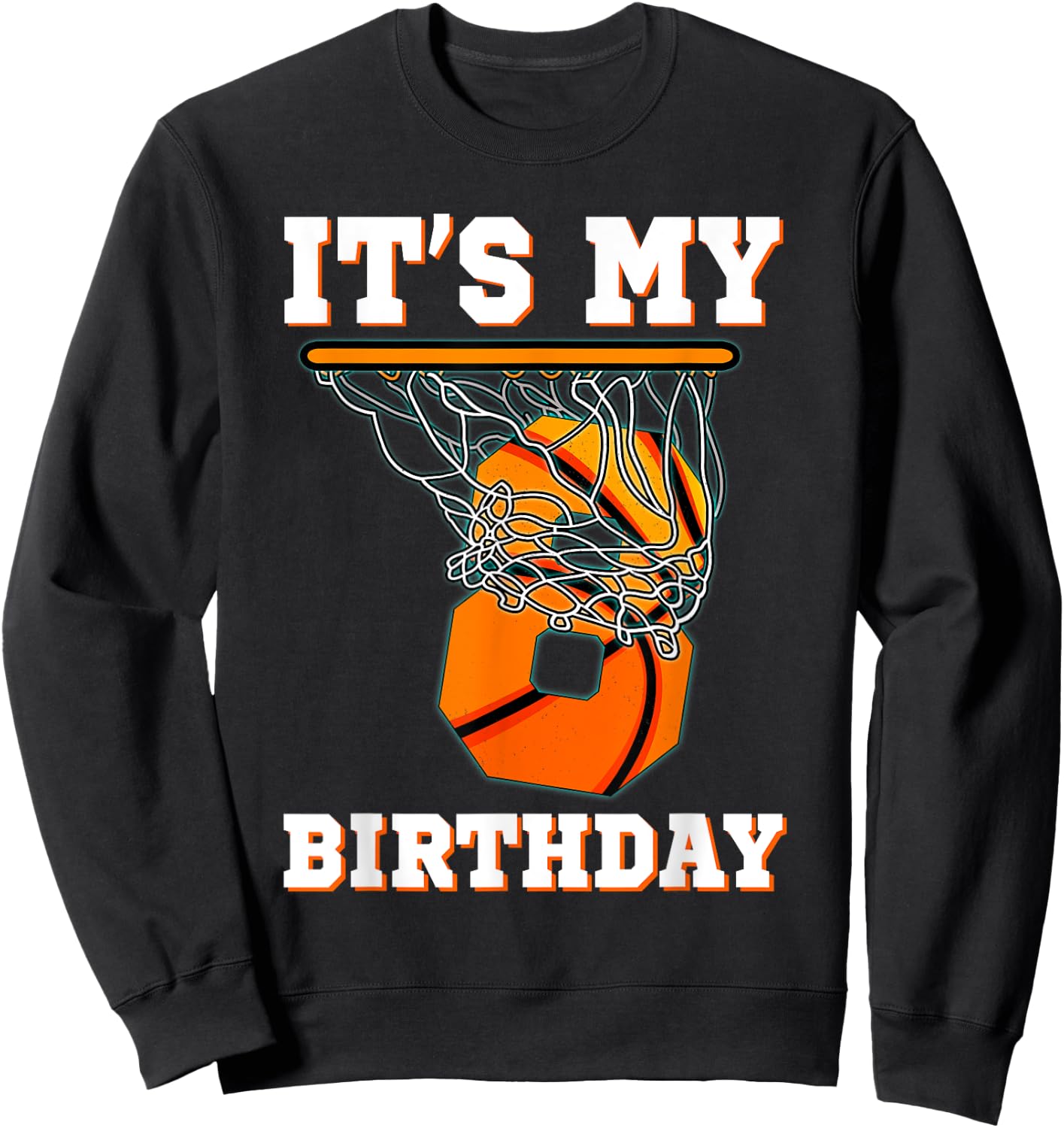 It's My 8th Birthday Basketball Boy Party 8 Years Old Sweatshirt - Sweatshirt | Black