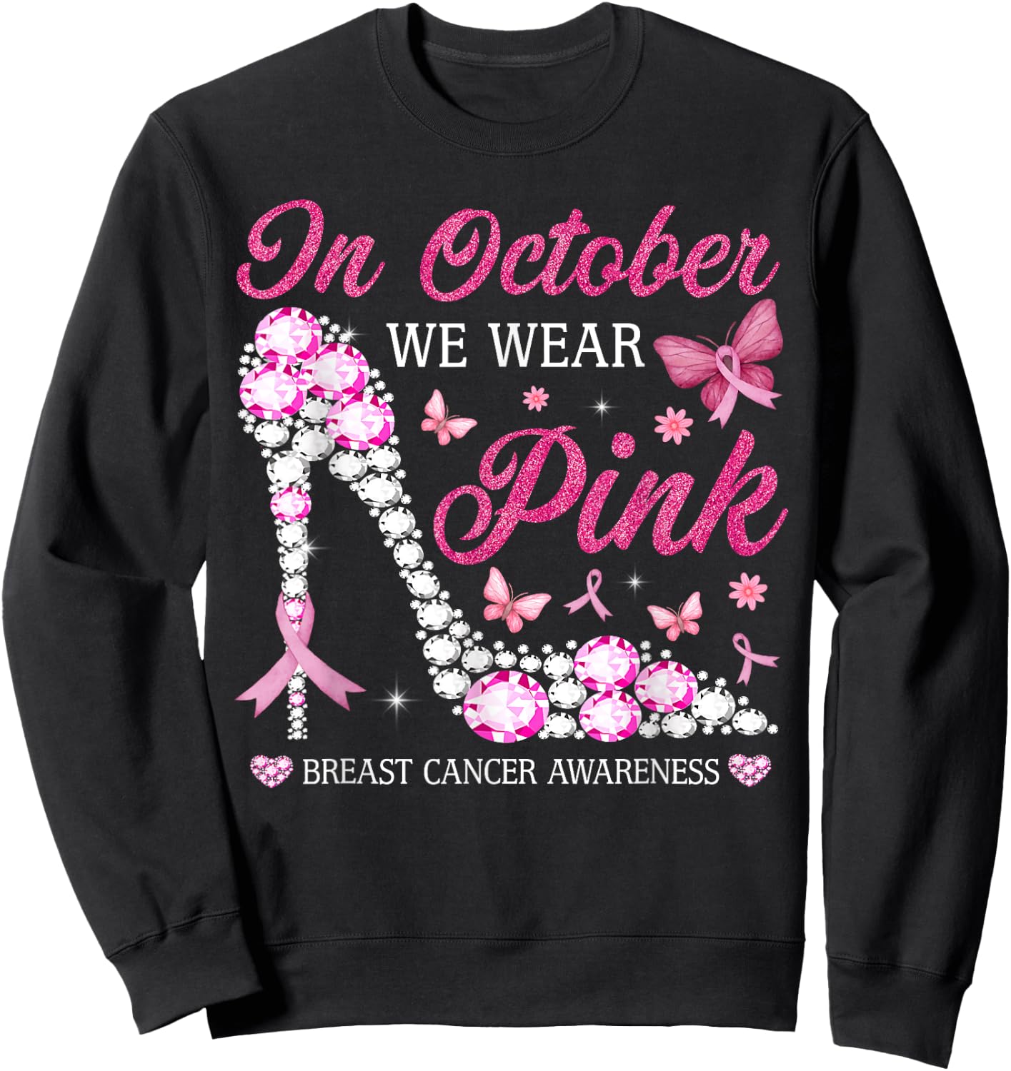 In October We Wear Pink Ribbon High Heel Breast Cancer Women Sweatshirt - Sweatshirt | Black