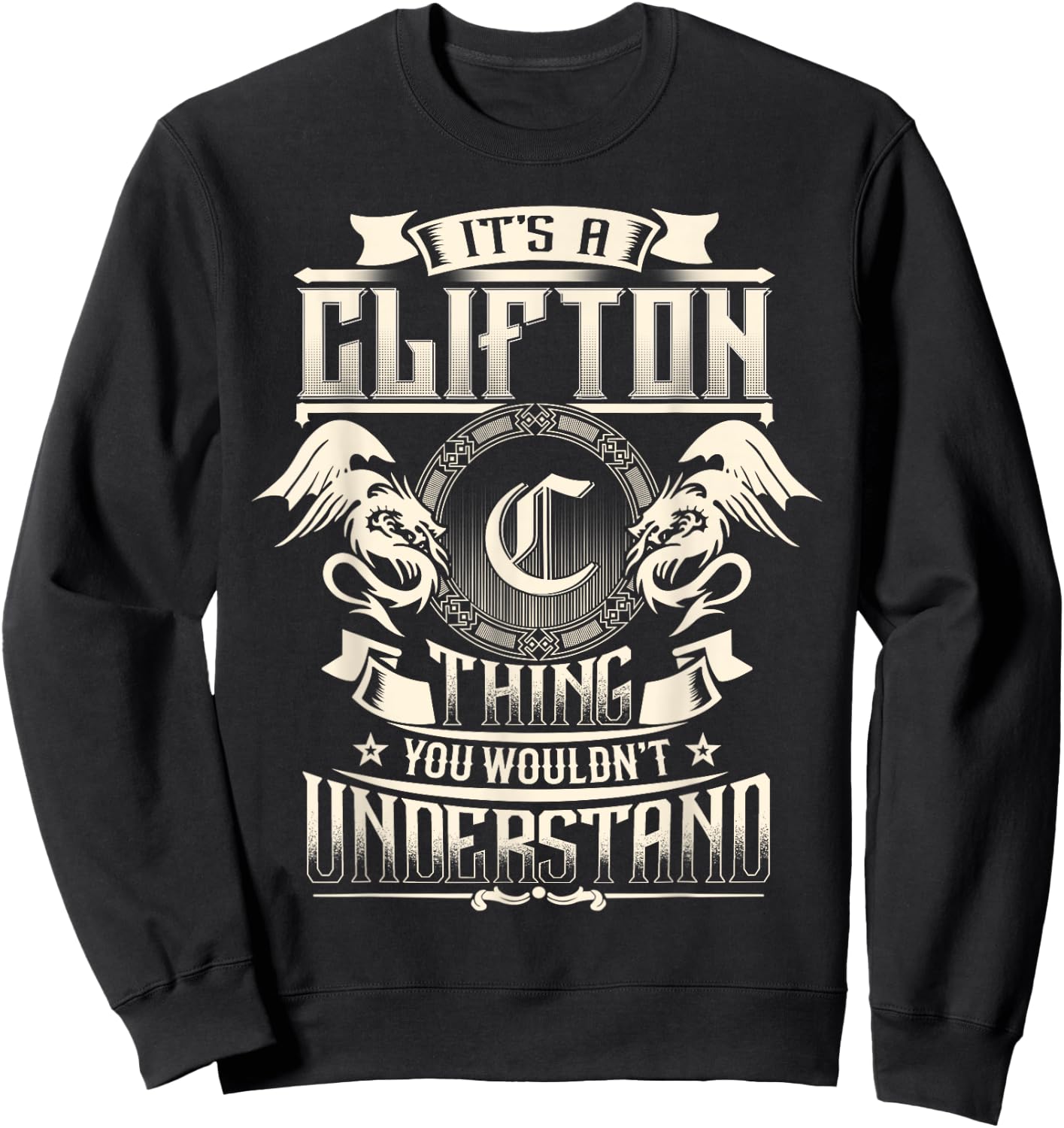 It's A CLIFTON Thing You Wouldn't Understand Family Name Sweatshirt - Sweatshirt | Black