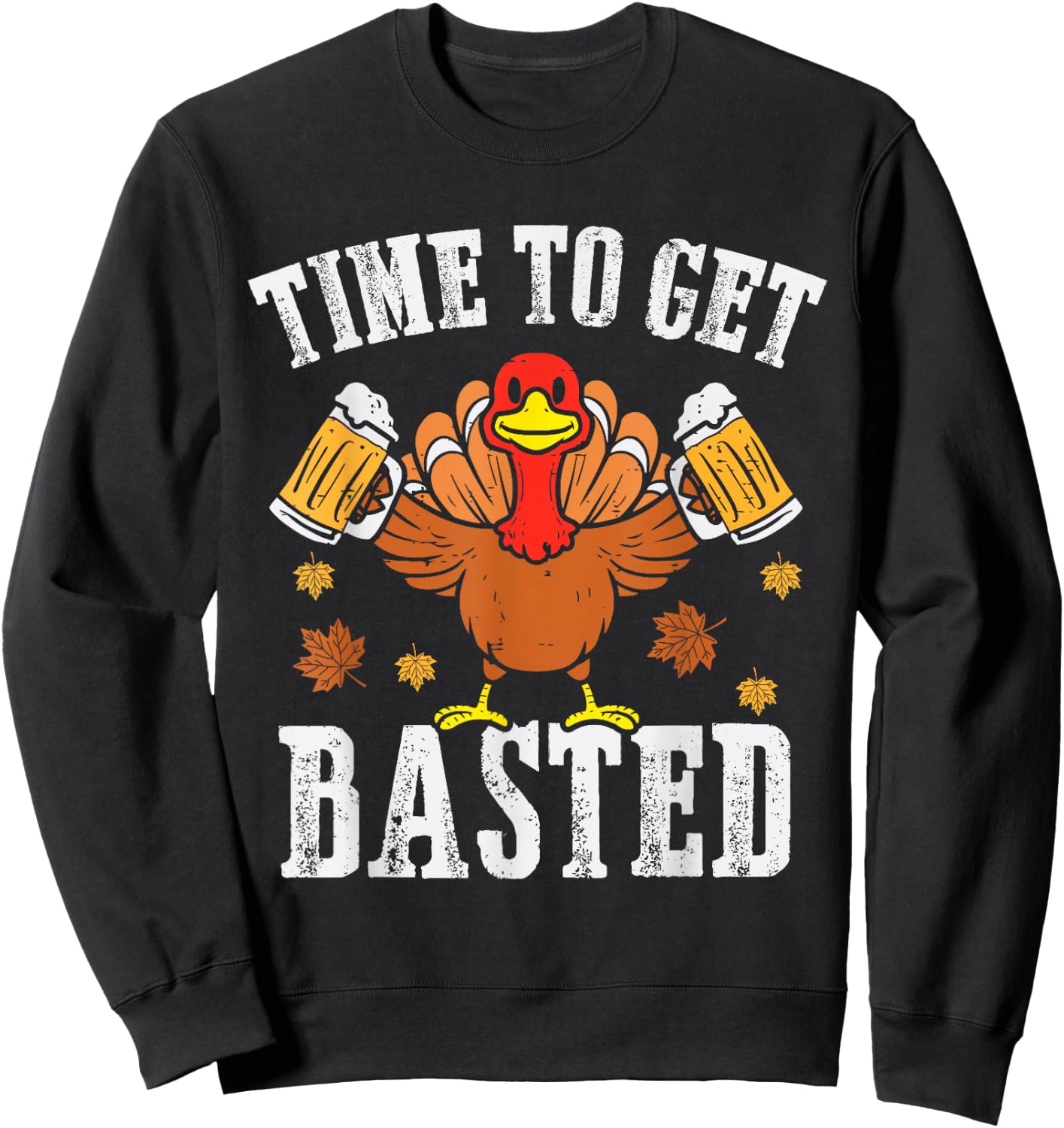 Turkey Time To Get Basted Retro Happy Thanksgiving Men Women Sweatshirt - Sweatshirt | Black