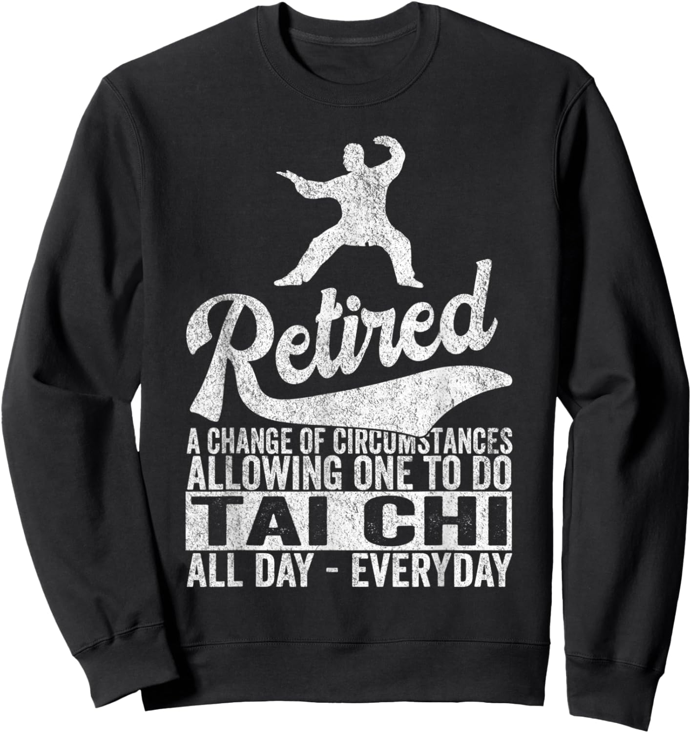 Retired Definition Tai Chi Retirement Plan Tai Chi Retro Sweatshirt - Sweatshirt | Black