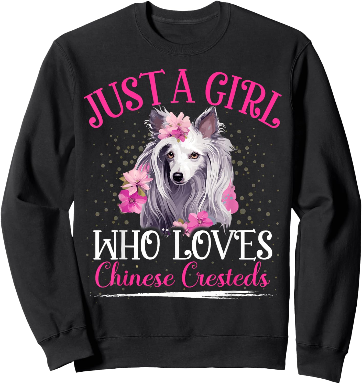 Just A Girl Who Loves Chinese Crested Dog Girls Sweatshirt - Sweatshirt | Black